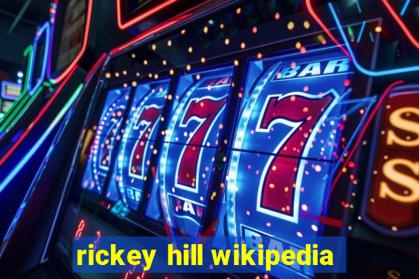 rickey hill wikipedia